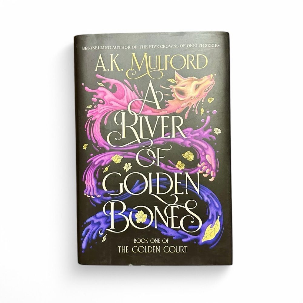 A.K. Mulford A River of Golden Bones Hardcover First Edition Fantasy Romance